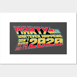 Marty Whatever Happens Dont Go To 2020 Posters and Art